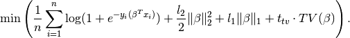 \min\left(\frac{1}{n}\sum_{i=1}^n\log(1 + e^{-y_i(\beta^Tx_i)}) + \frac{l_2}{2}\|\beta\|_2^2 + l_1\|\beta\|_1 + t_{tv}\cdot TV(\beta)\right).